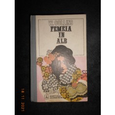 WILKIE COLLINS - FEMEIA IN ALB (1971, editie cartonata)