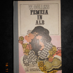 WILKIE COLLINS - FEMEIA IN ALB (1971, editie cartonata)
