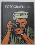 FOTOGRAFUL de GUIBERT , LEFEVRE , LEMERCIER , 2023 *EDITIE CARTONATA