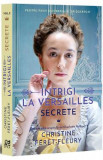 Intrigi la Versailles. Vol.2: Secrete - Christine Feret-Fleury, 2021