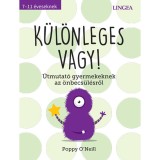 K&uuml;l&ouml;nleges vagy! - &Uacute;tmutat&oacute; gyermekeknek az &ouml;nbecs&uuml;l&eacute;sről - Poppy O&#039;Neill