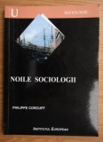 Noile sociologii Constructii ale realitatii sociale / Philippe Corcuff