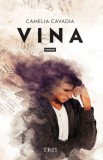 Vina - Camelia Cavadia
