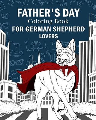 Father&amp;#039;s Day Coloring Book for German Shepherd Lovers foto