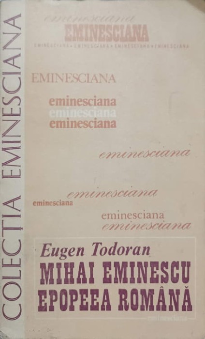 MIHAI EMINESCU EPOPEEA ROMANA-EUGEN TODORAN