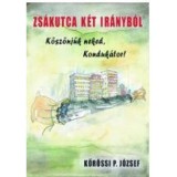 Zs&aacute;kutca k&eacute;t ir&aacute;nyb&oacute;l - K&ouml;sz&ouml;nj&uuml;k neked Konduk&aacute;tor! - Kőr&ouml;ssi P. J&oacute;zsef