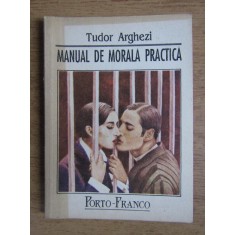 Tudor Arghezi - Manual de morala practica