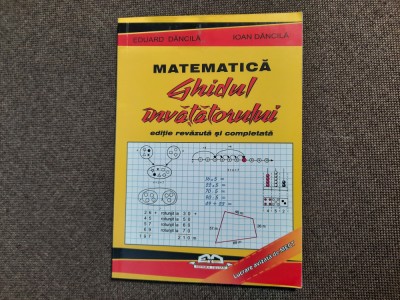 MATEMATICA GHIDUL INVATATORULUI EDUARD DANCILA 17./2 foto