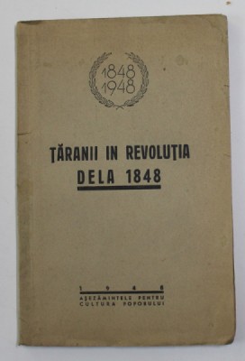 TARANII IN REVOLUTIA DE LA 1848 de AUREL RAMNICEANU , 1948 foto