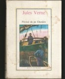 Cumpara ieftin PILOTUL DE PE DUNĂRE - JULES VERNE