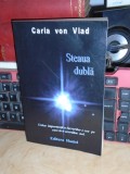 CARLA VON VLAD - STEAUA DUBLA , 2010 *