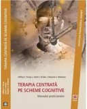 Cumpara ieftin Terapia centrata pe scheme cognitive. Manualul practicianului/Jeffrey E. Young, Janet S. Klosko, Marjorie E. Weishaar, ASCR