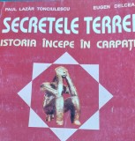 SECRETELE TERREI ISTORIA INCEPE IN CARPATI VOL 1,3