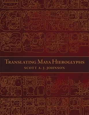 Translating Maya Hieroglyphs