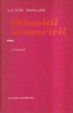 Victor Papilian - Chinuitii nemuririi, Vol. 3, Editura SCRISUL ROMANESC, 1986, 222 pagini, 13x20 cm, Coperta Brosata