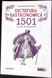 DICTATURA GASTRONOMICA 1501 FELURI DE MANCARE VOL.1-CONSTANTIN BACALBASA-346037