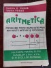 Aritmetica. Culegere pentru elevii claselor a 3-a - a 4-a si ai scolilor normale- Dumitru D. Paraiala, Viorica Paraiala