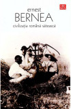 Civilizația rom&acirc;nă sătească - Paperback - Ernest Bernea - Vremea