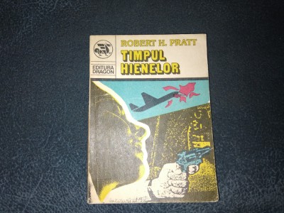 ROBERT H PRATT - TIMPUL HIENELOR foto