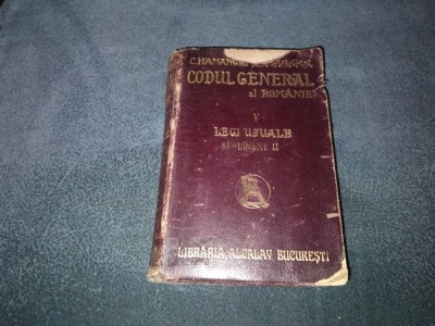 C HAMANGIU - CODUL GENERAL AL ROMANIEI VOL V LEGI UZUALE SUPLIMENTUL II 1909 foto