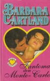 Barbara Cartland - Fantoma din Monte-Carlo