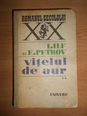 I. Ilf si E. Petrov - Vitelul de aur (1971, editie cartonata) foto