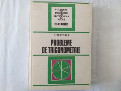 F. Turtoiu - Probleme de trigonometrie foto