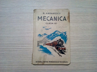 MECANICA - N. Abramescu - Editura Cartea Romaneasca, 1935, 135 p. foto