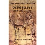 Constantin Chirita - Ciresarii. Drum bun, ciresari! - vol.V - 138167