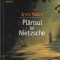 Irvin D. Yalom - Plansul lui Nietzsche
