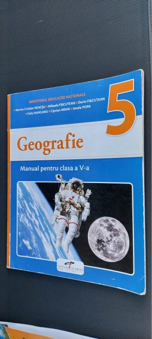 GEOGRAFIE CLASA A V A -NEACSU FISCUTEAN HANGANU POPA MIHAI EDITURA CD PRESS