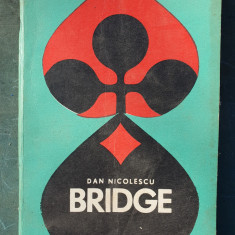 Bridge - Dan Nicolescu, Editura Stadion 1971, 220 pag