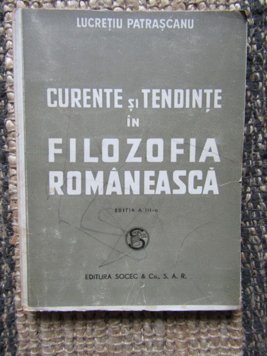 Curente si tendinte in filozofia romaneasca- Lucretiu Patrascanu