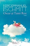 Oscar şi Tanti Roz - Paperback brosat - Eric-Emmanuel Schmitt - Humanitas Fiction