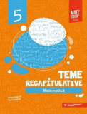 Cumpara ieftin Matematica. Teme recapitulative. Clasa a V-a