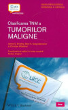 Clasificarea TNM a tumorilor maligne - Paperback brosat - Christian Wittekind, James D. Brierley, Mary K. Gospodarowicz - Prior