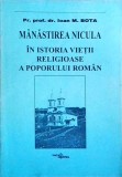 Ioan M. Bota - Manastirea Nicula. In istoria vietii religioase a poporului roman