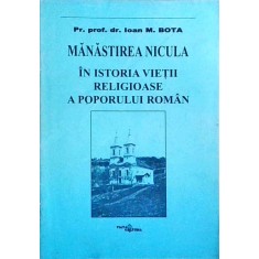 Ioan M. Bota - Manastirea Nicula. In istoria vietii religioase a poporului roman