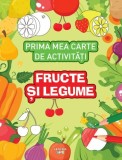 Prima mea carte de activitati. Fructe si legume - Litera
