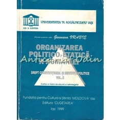 Organizarea Politico-Etatica A Romaniei II - Genoveva Vrabie