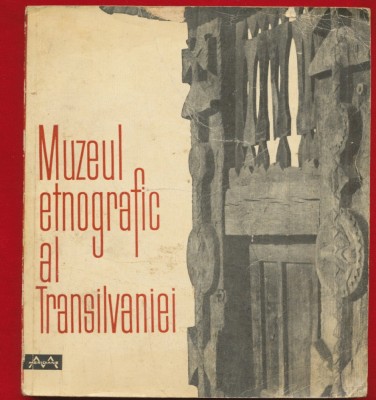 Valeriu Butura (text), &amp;quot;Muzeul Etnografic al Transilvaniei Cluj.&amp;quot; - 1966 foto