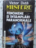Mistere, Fenomene si Intamplari Paranormale - Victor Duta, 1994, 320 pagini