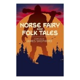 NORSE FAIRY &amp; FOLK TALES., James Shepherd