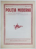 POLITIA MODERNA , REVISTA LUNARA DE SPECIALITATE , LITERATURA SI STIINTA , ANUL IX , NR. 98-99 , APRILIE - MAI , 1934