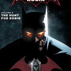 Batman And Robin - The Hunt For Robin Vol. 6 | Peter J. Tomasi