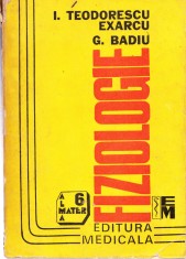 AS - I. TEODORESCU EXARCU, G. BADIU - FIZIOLOGIE foto