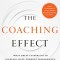 The Coaching Effect: What Great Leaders Do to Increase Sales, Enhance Performance, and Sustain Growth