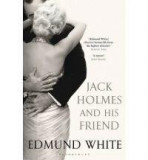 Jack Holmes and His Friend | Edmund White