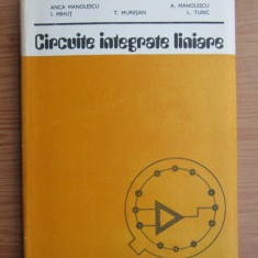 Anca Manolescu - Circuite integrate liniare (1983, editie cartonata)