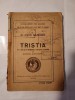 P. Ovidi Nasonis (Ovidius / Ovidiu) - Tristia (text latin cu o introducere, adnotațiuni și un index de Anghel Marinescu (1921)
